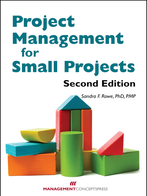 Title details for Project Management for Small Projects by Sandra F. Rowe - Available
